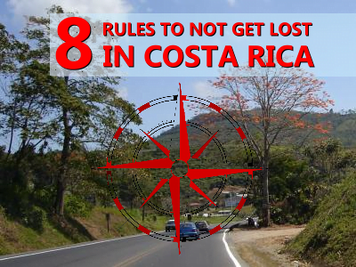 8 Rules to not get lost in Costa Rica