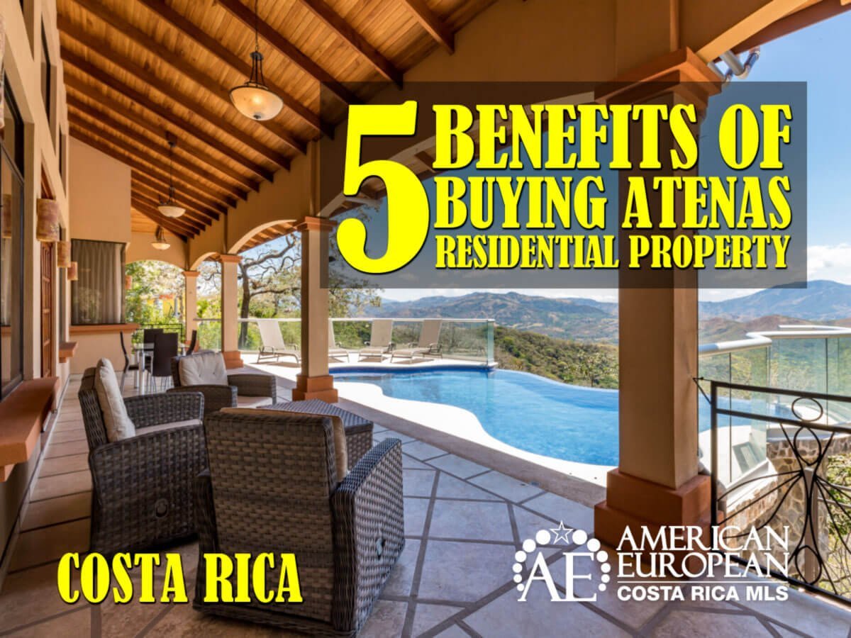 Benefits of Buying Atenas Residential Property in Costa Rica