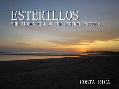 Esterillos – Visit the Hidden Gem of the Central Pacific
