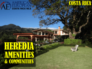 Heredia real estate amenities and quality communities