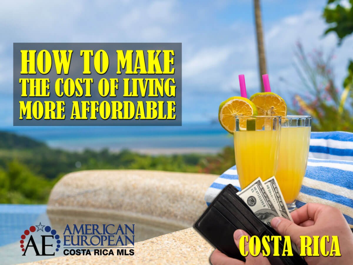 How to make the cost of living in Costa Rica more affordable