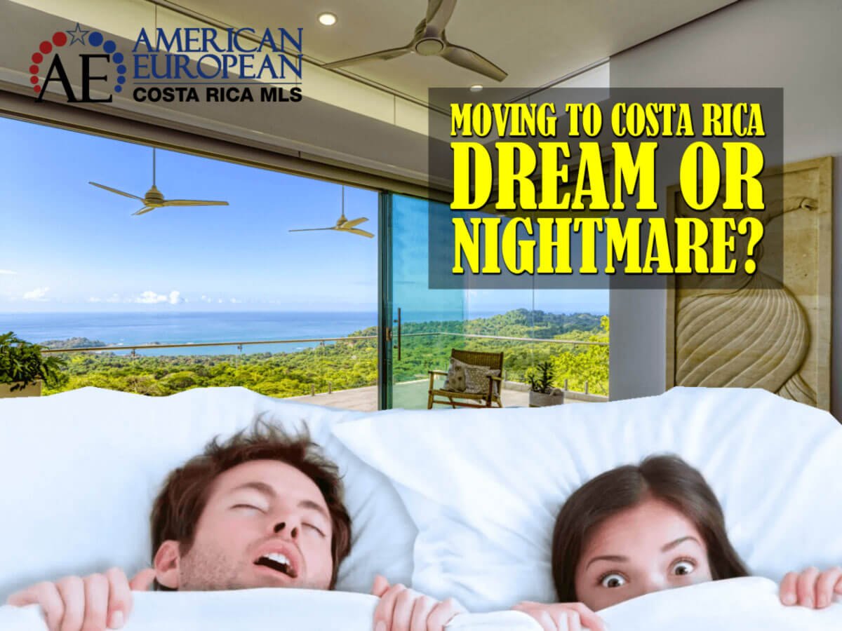 Is Moving to Costa Rica a Dream or a Nightmare?