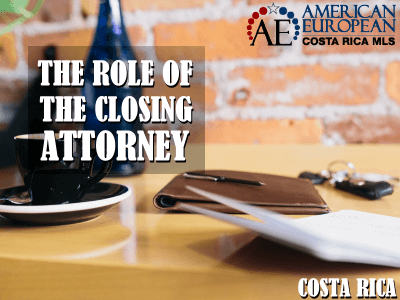 The Role of the Closing Attorney in Costa Rica