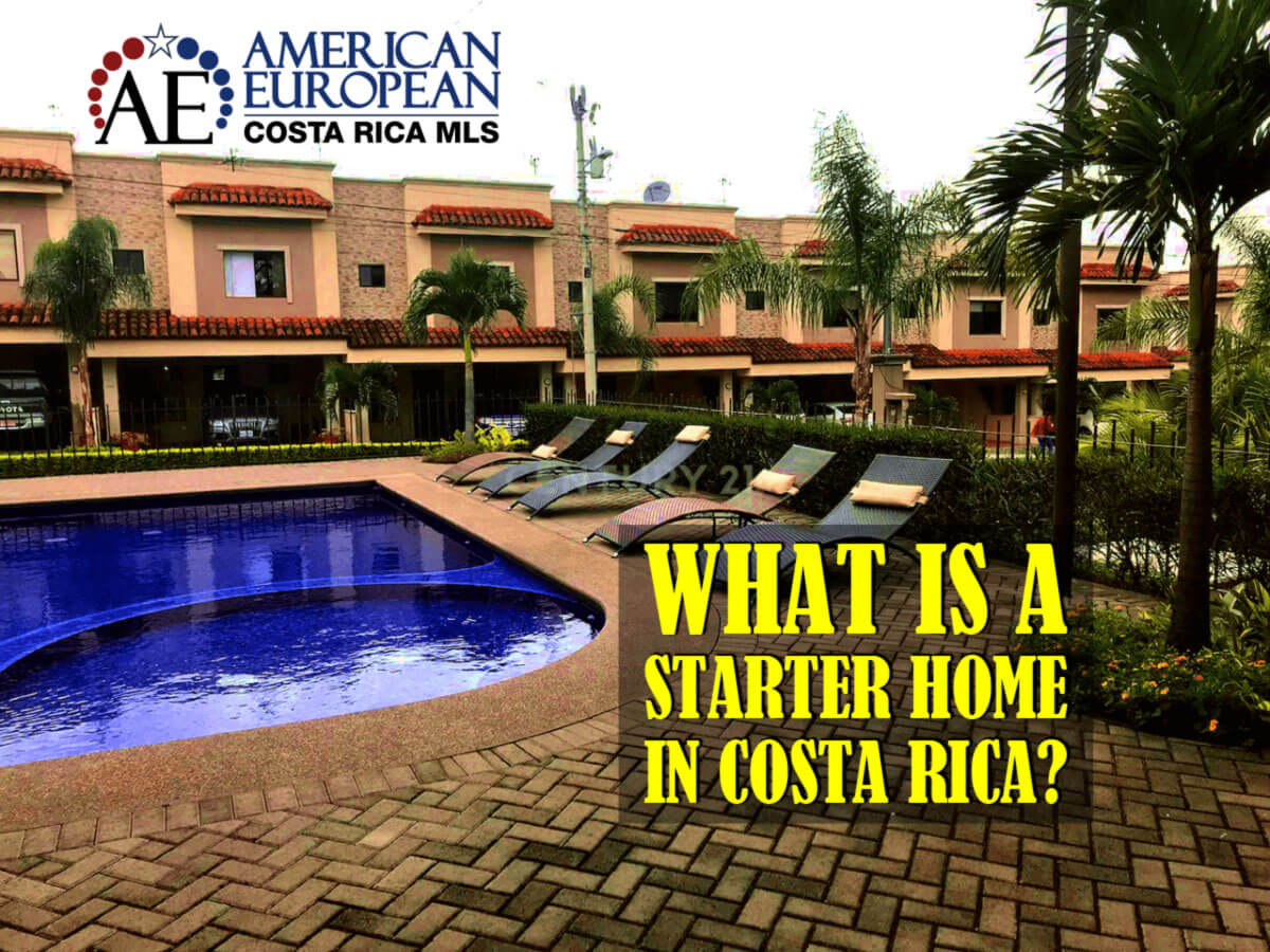 What is a Starter Home in Costa Rica? - Costa Rica MLS