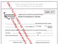 You need to fill out a form to take your car out of the country. How to get an Exit Visa for your car in Costa Rica