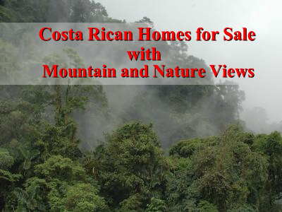 Costa Rican homes for sale with mountain and nature views Costa Rican homes for sale with mountain and nature views